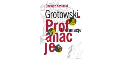 Profanowanie Grotowskiego