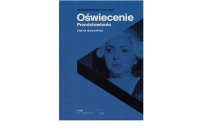 Oświecenie, jego teatr i dramat przed sądem współczesności