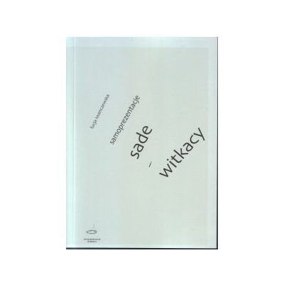 Witkacego i Sade’a Lacanem